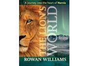 The Lion s World A journey into the heart of Narnia Paperback