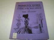 Women s Work in Nineteenth Century London A Study of the Years 1820 50
