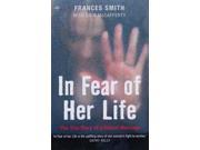 In Fear of Her Life The True Story of a Violent Marriage