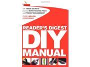 Reader s Digest DIY Manual With Trade Secrets Practical Money Saving Fixes and Project Management