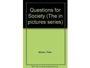Questions for Society The in pictures series