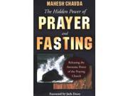 The Hidden Power of Prayer and Fasting Releasing the Awesome Power of the Praying Church