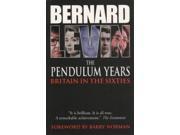 The Pendulum Years Britain in the Sixties