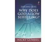 Searching Issues Why Does God Allow Suffering?