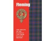 Fleming The Origins of the Flemings and Their Place in History Scottish Clan Mini book