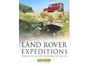 Land Rover Expeditions Where to Go Off roading in the UK Haynes EMAP