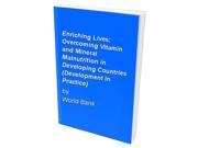 Enriching Lives Overcoming Vitamin and Mineral Malnutrition in Developing Countries Development in Practice