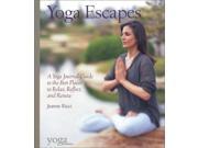 Yoga Escapes A Yoga Journal Guide to the Best Places to Relax Renew and Reflect