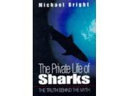 Private Life of Sharks The Truth Behind the Myth