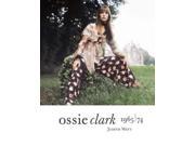 Ossie Clark 1965 1974