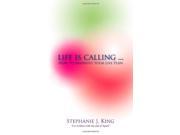 Life Is Calling... How To Manifest Your Life Plan
