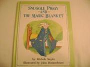 Snuggle Piggy and the Magic Blanket
