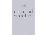 The Field Guide to Natural Wonders Black s Nature Guides