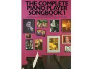 The Complete Piano Player Songbook Vol 1