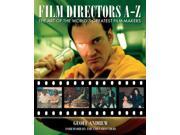 Film Directors A Z The Art of the World s Greatest Film Makers