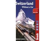 Switzerland Without a Car Bradt Travel Guide