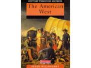 History Through Sources The American West Paperback