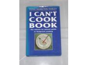 The I Can t Cook Book