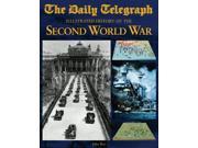 The Daily Telegraph Illustrated History of the Second World War