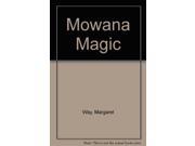 Mowana Magic