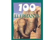 Elephants 100 Things You Should Know About...