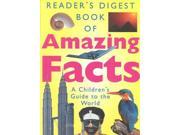 Reader s Digest Book of Amazing Facts A Children s Guide to the World
