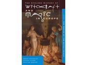 The Athlone History of Witchcraft and Magic in Europe Volume 4 The Period of the Witch Trials Witchcraft and Magic in the Period of the Witch Trials v. 4