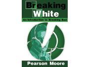 Breaking White An Introduction to Breaking Bad