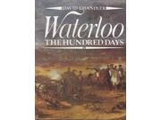 Waterloo The Hundred Days