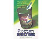 Rotten Rejections The Letters That Publishers Wish They d Never Sent