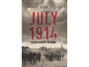 July 1914 Countdown to War