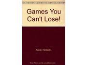 Games You Can t Lose!