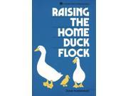 Raising the Home Duck Flock A Complete Guide