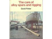 The Care of Alloy Spars and Rigging