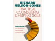 Practical Counselling and Helping Skills Text and Exercises for the Lifeskills Counselling Model