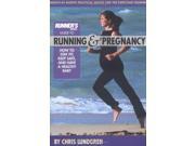 Runner s World Guide to Running and Pregnancy How to Stay Fit Keep Safe and Have a Healthy Baby