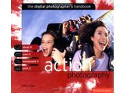 The Digital Photographer s Handbook Action Photography