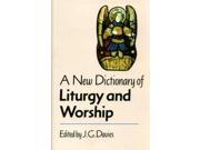 A New Dictionary of Liturgy and Worship