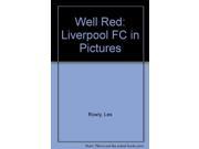 Well Red Liverpool FC in Pictures
