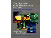 Designing Cost Systems Text Cases and Readings Robert S. Kaplan Series in Management Accounting