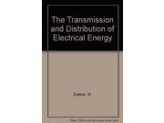 The Transmission and Distribution of Electrical Energy