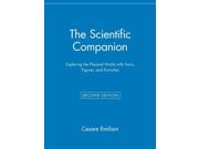The Scientific Companion Exploring the Physical World with Facts Figures and Formulas Wiley Popular Science Delete Wiley Popular Science