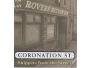Coronation Street Snippets from the Street
