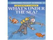 What s Under the Sea? Usborne Pocket Science