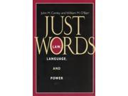 Just Words Law Language and Power Language Legal Discourse