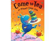 Come to Tea on Planet Zum Zee