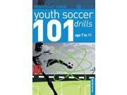 101 Youth Soccer Drills Age 7 to 11