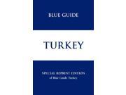 Blue Guide Turkey Re print Edition Blue Guides