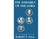 The Assembly of the Lord Politics and Religion in the Westminster Assembly and the Grand Debate