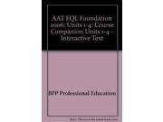 AAT EQL Foundation 2006 Units 1 4 Course Companion Units 1 4 Interactive Text